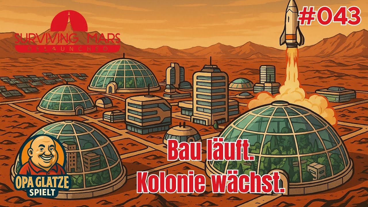 Der Mars wächst über sich hinaus – Neue Kuppeln & Gebäude | Surviving Mars Relaunched #043