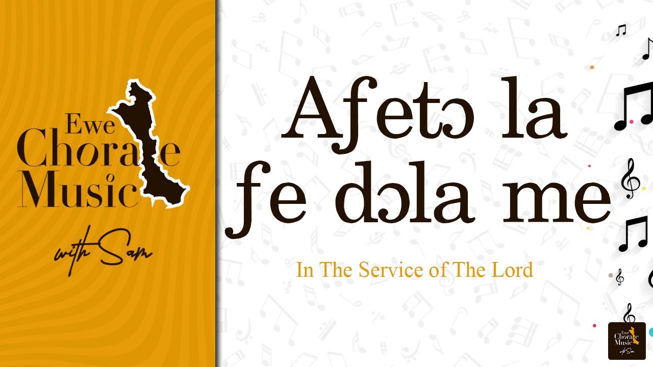 A&fnof;etɔ la &fnof;e dɔla me (In the Service of the Lord) - Ewe Choral Cover by Sam
