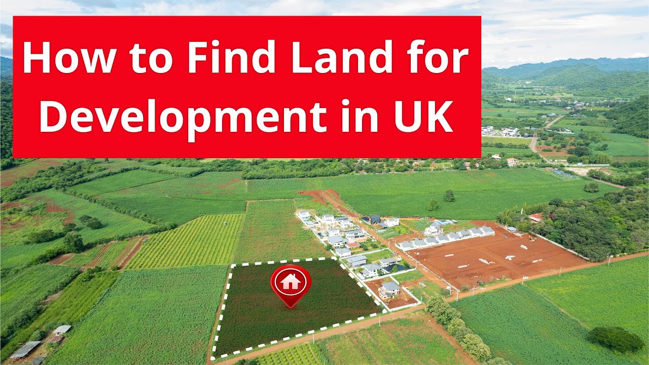 How to Find Land for Development in UK - Property Development Course