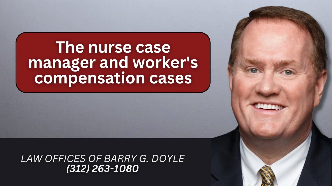 The nurse case manager and worker's compensation cases
