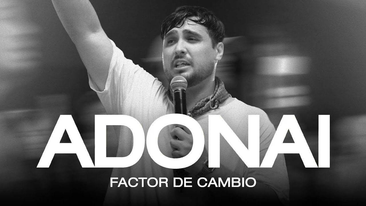 Adonai | Factor de Cambio (Videoclip Oficial)