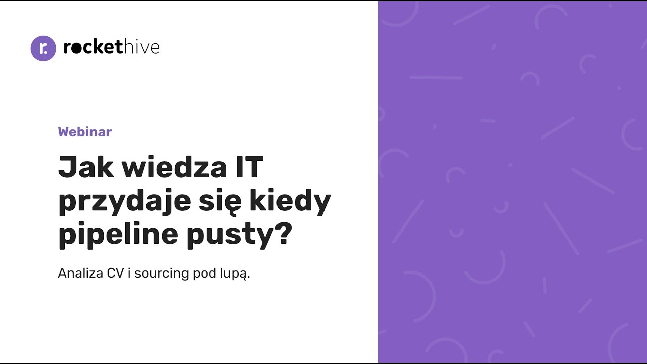 Webinar: Jak wiedza IT przydaje się, kiedy pipeline pusty   analiza CV i sourcing pod lupą.
