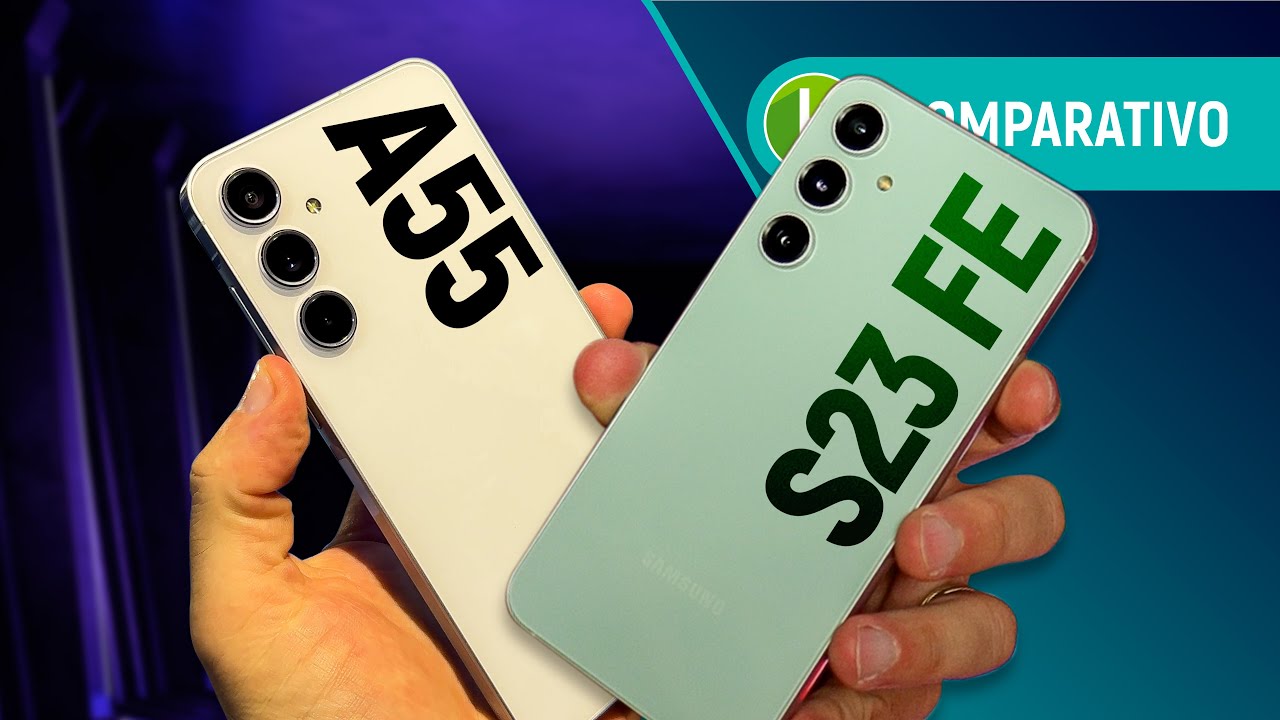 GALAXY A55 vs GALAXY S23 FE: qual é o MELHOR CUSTO-BENEFÍCIO da SAMSUNG? | Comparativo