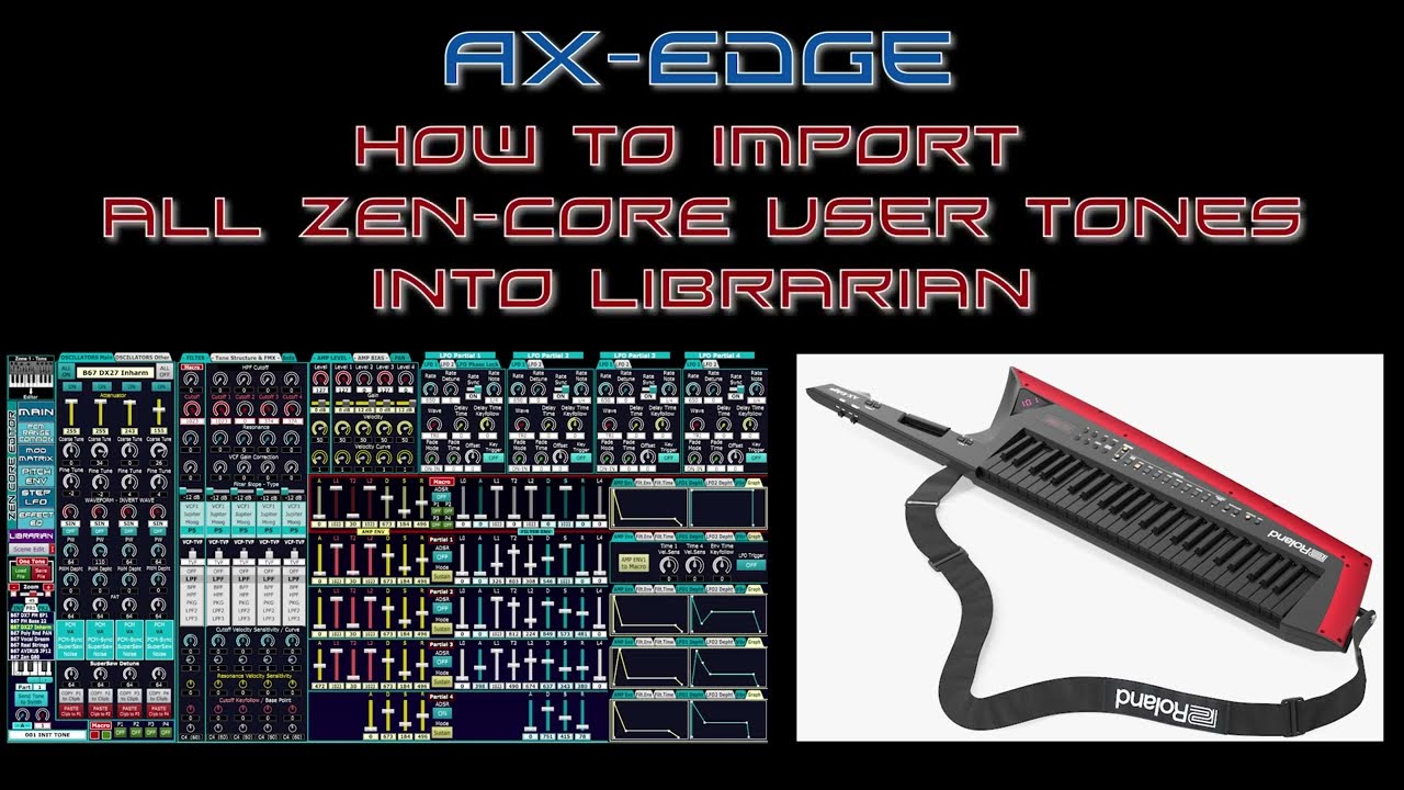 Roland AX-EDGE: how to import All Zen-Core Tones into Librarian