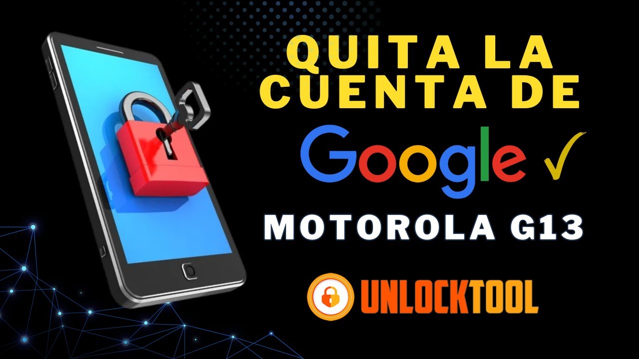 Como quitar cuenta de Google FRP Motorola G13 con ayuda de  UnlockTool