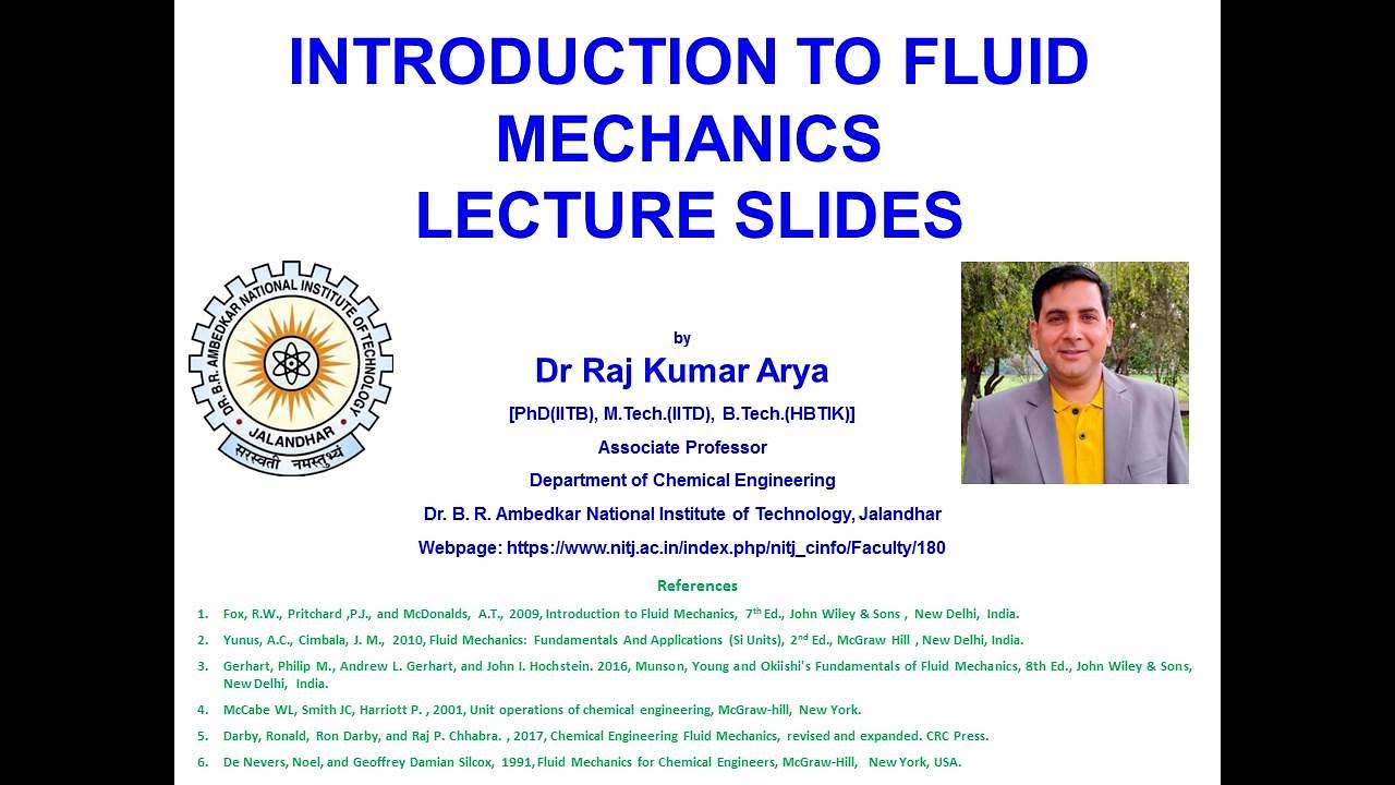 Introduction to Fluid Mechanics Lecture Slides || Dr. Raj Kumar Arya|| NIT J