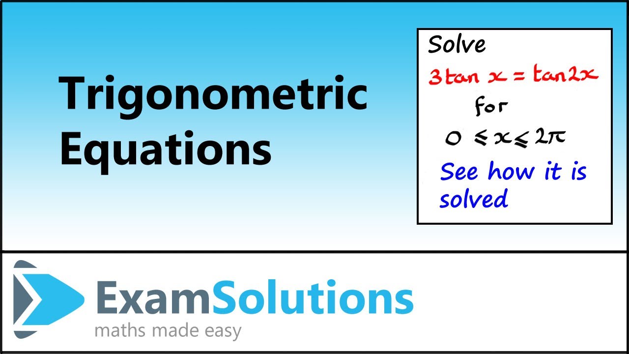 Trigonometric Equations - Double Angle Types (3) | ExamSolutions
