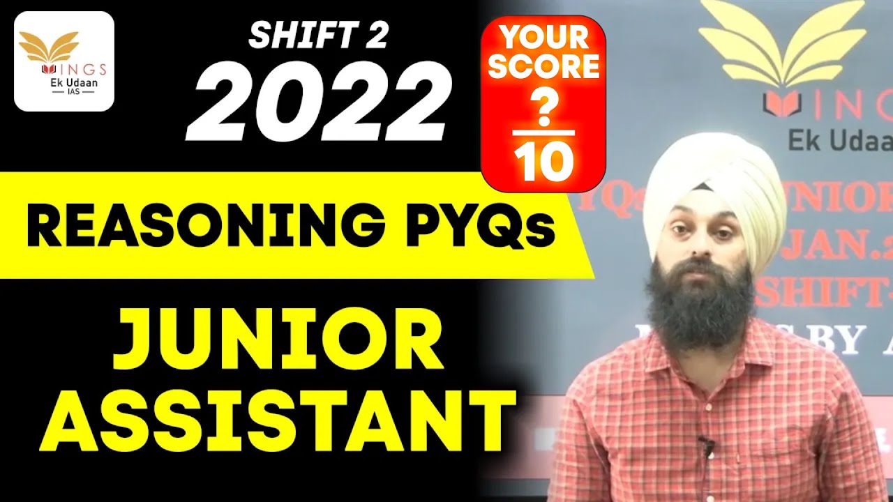 PYQs of JUNIOR ASSISTANT 2022 II REASONING SHIFT 2 II AJIT SIR