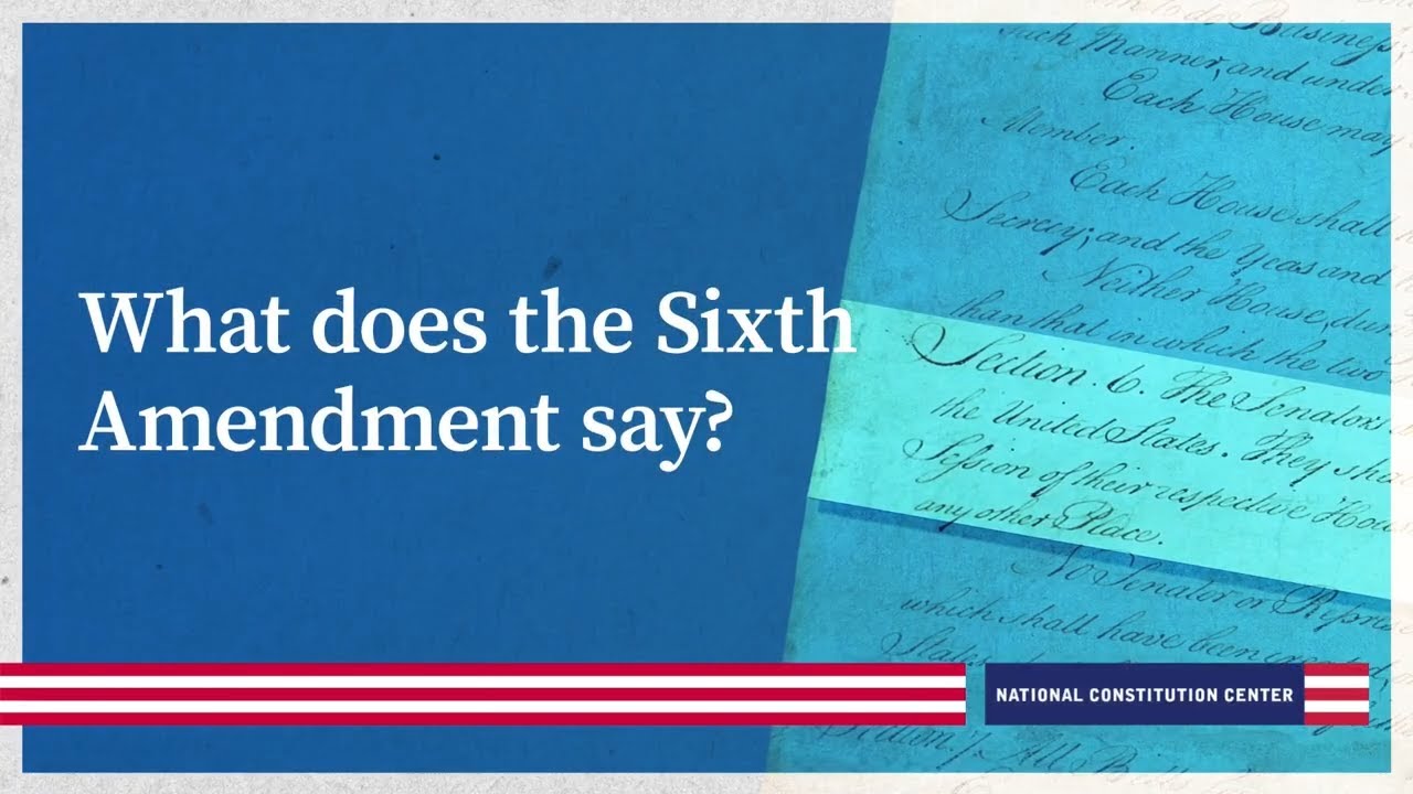 What does the Sixth Amendment say?