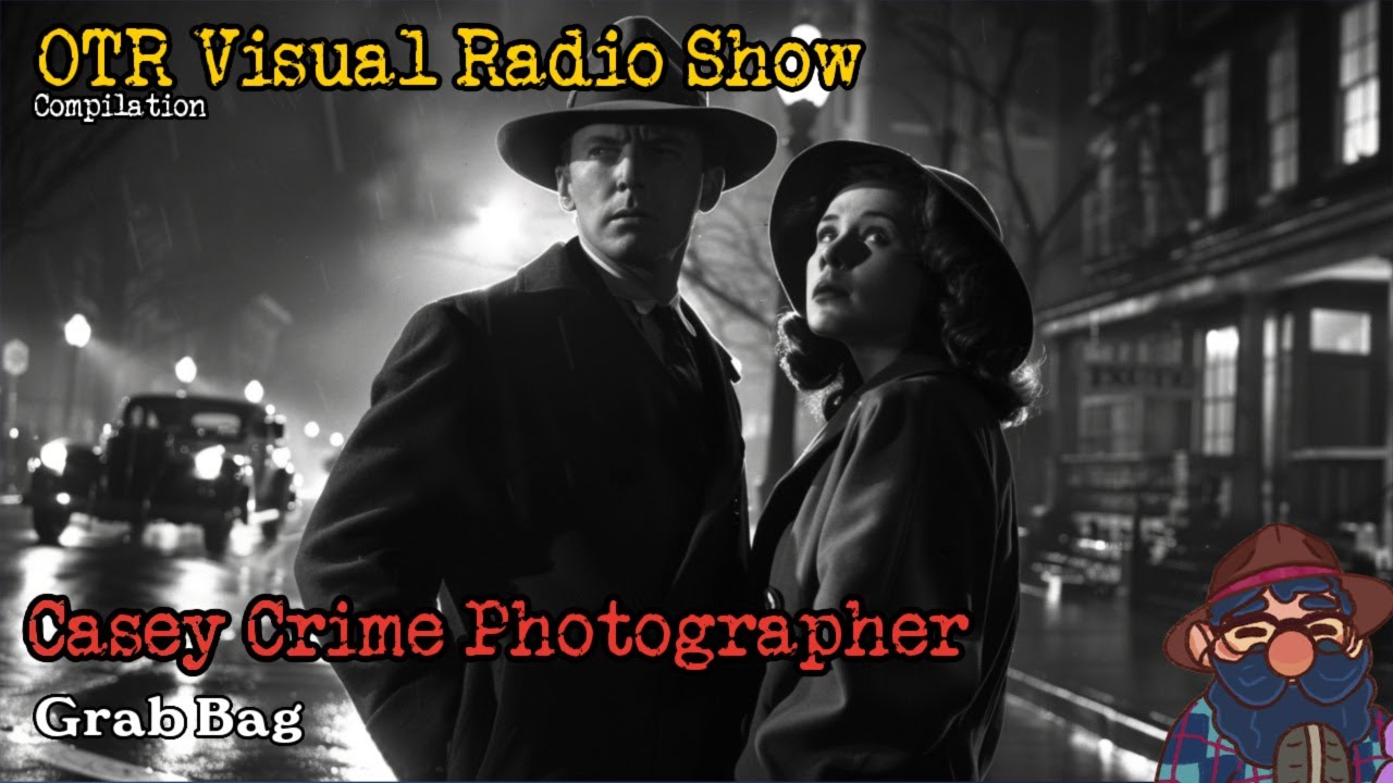 Casey Crime Photographer | Dark & Stormy Night Grab Bag | OTR Visual Radio Show