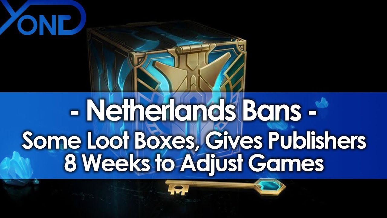 Netherlands Bans Some Loot Boxes, Gives Publishers 8 Weeks to Adjust Games