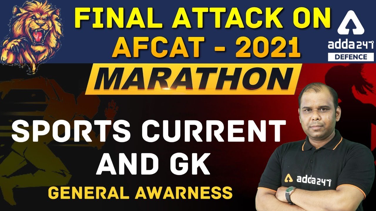 Final Attack on AFCAT 2021 | General Awareness Marathon | Sports Current and GK | Defence Adda247