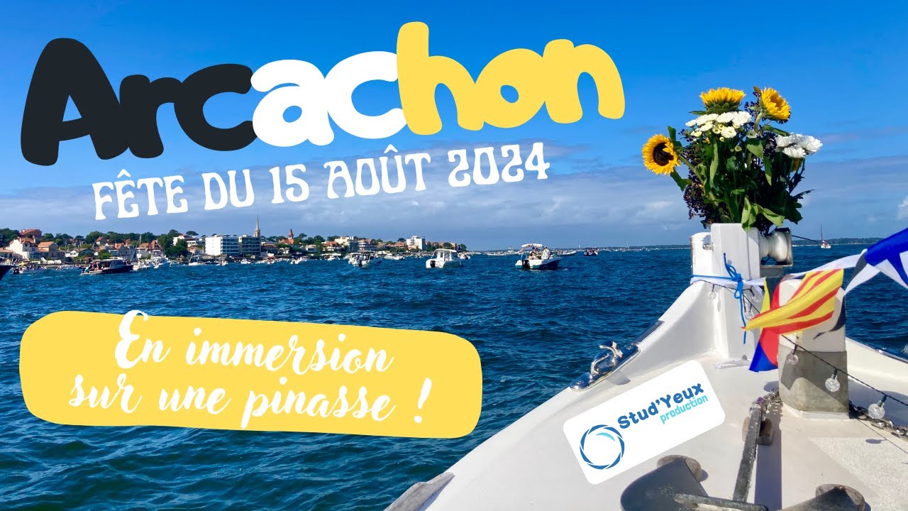 Arcachon : fête du 15 août 2024 en pinasse !