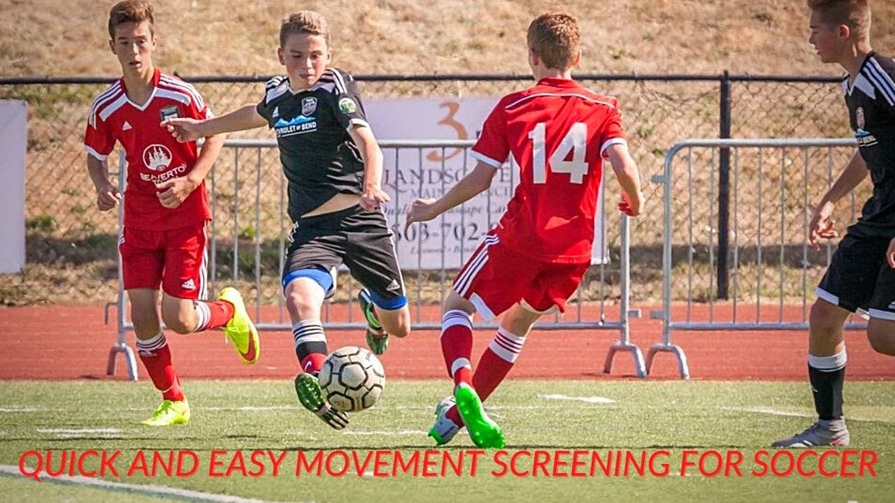 Quick and Easy Self Assessment of Movements for Soccer Players