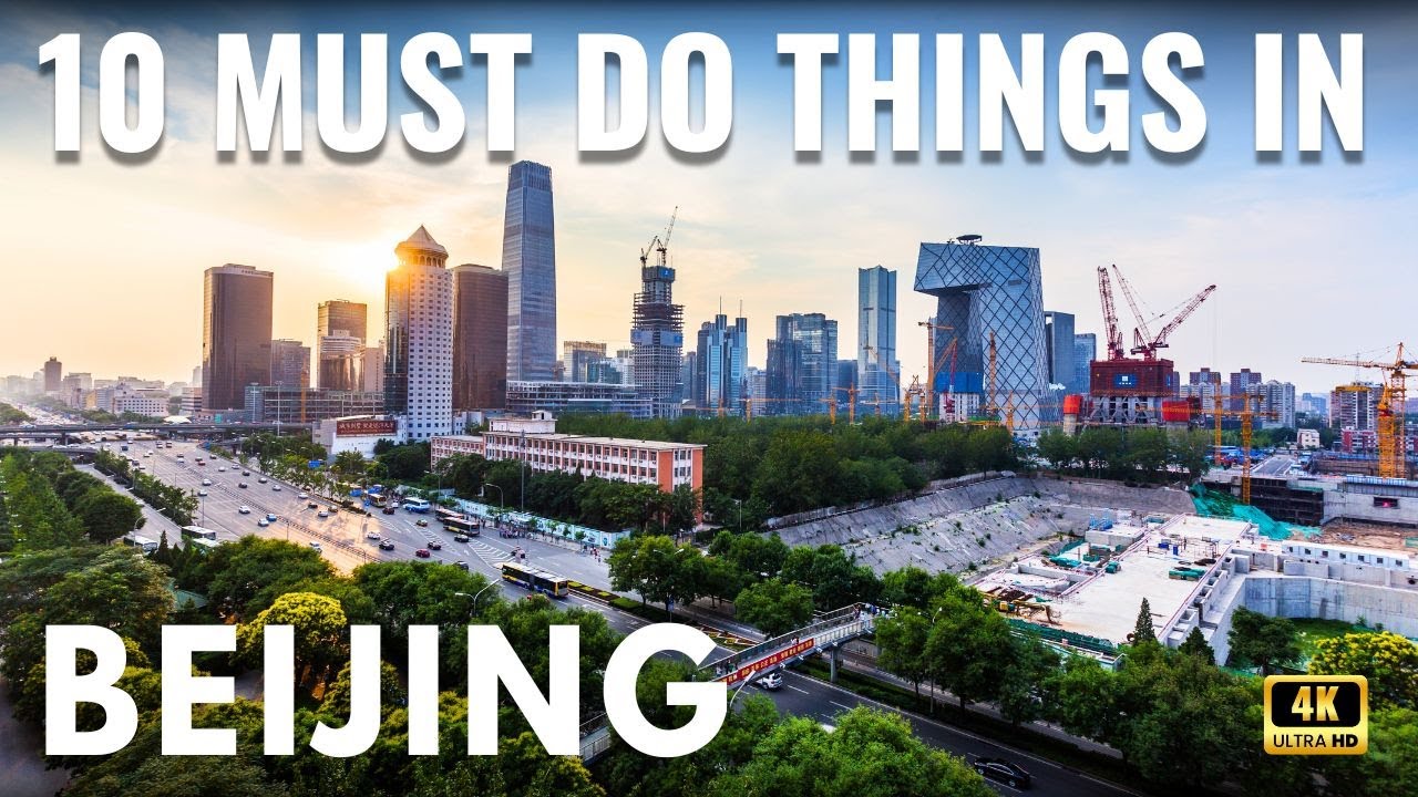 Top 10 Things To Do In Beijing, China | Must-See Attractions & Hidden Gems In 4K