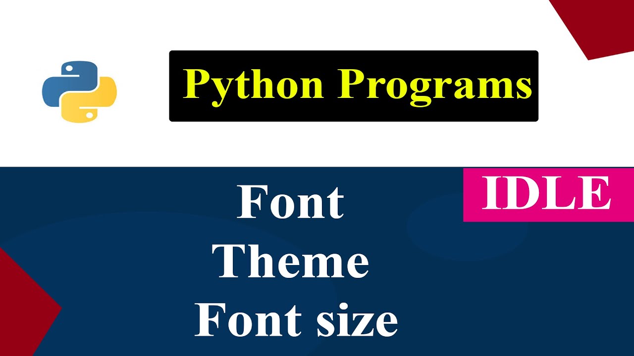 How To Change The Theme And Font In The IDLE | Python Tutorials