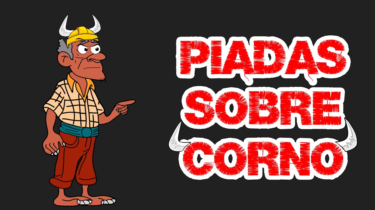AS MELHORES PIADAS DE CORNO (PIADINHAS DE CORNO)