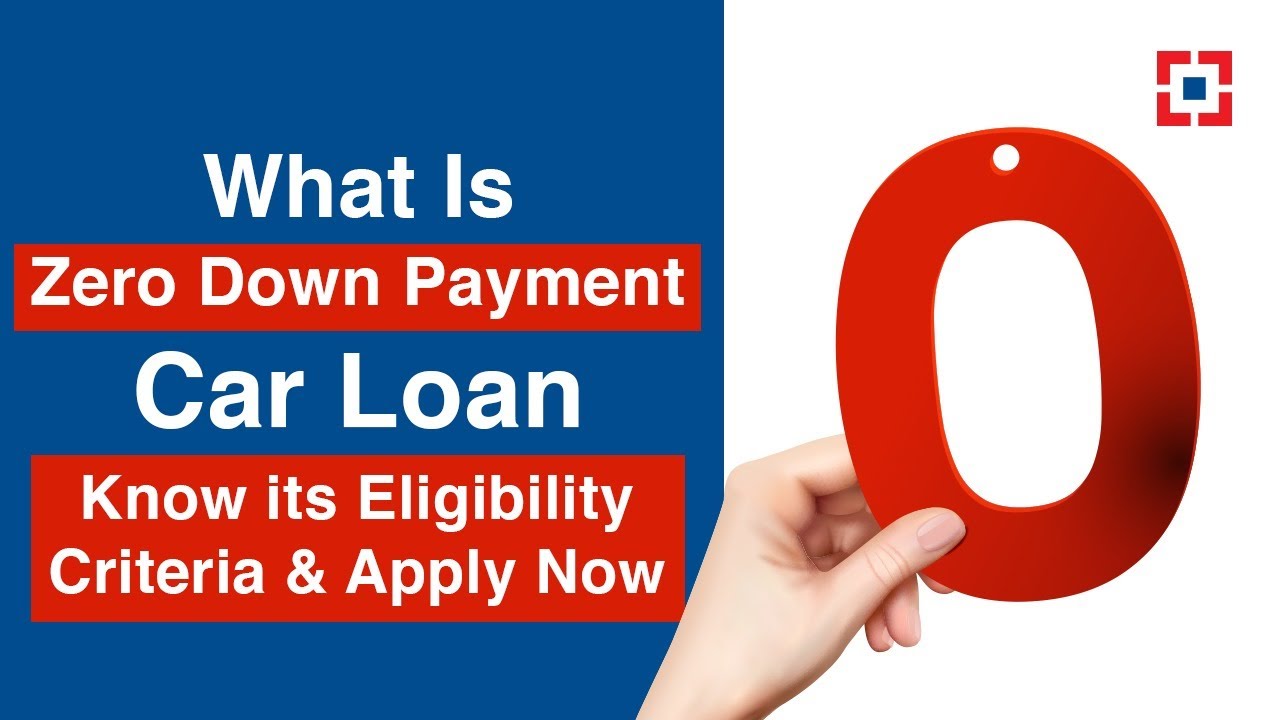 What Is Zero Down Payment Car Loan - Know its Eligibility Criteria & Apply Now | HDFC Bank