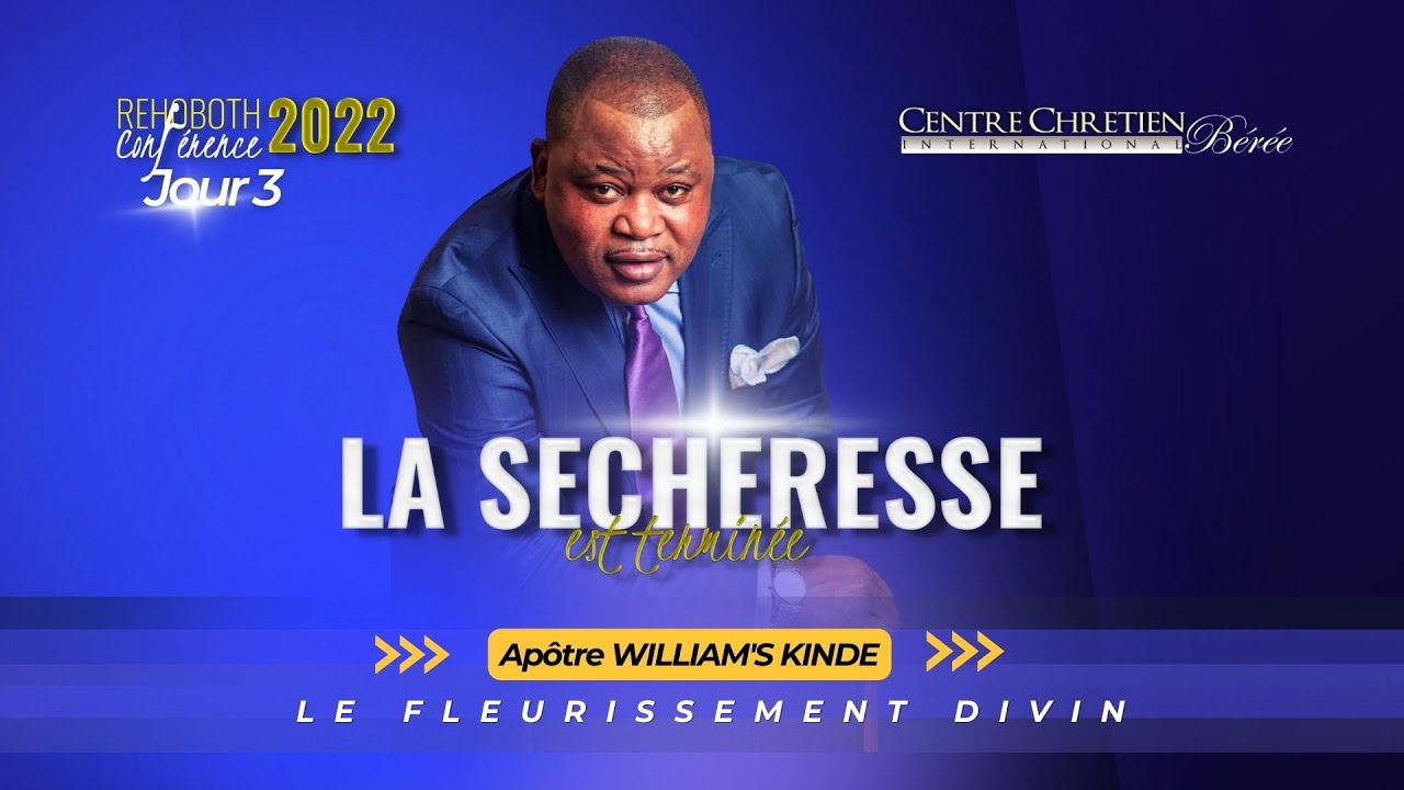 REHOBOTH CONFERENCE  J3 MATIN || LE FLEURISSEMENT DIVIN || APÔTRE WILLIAM'S KINDE
