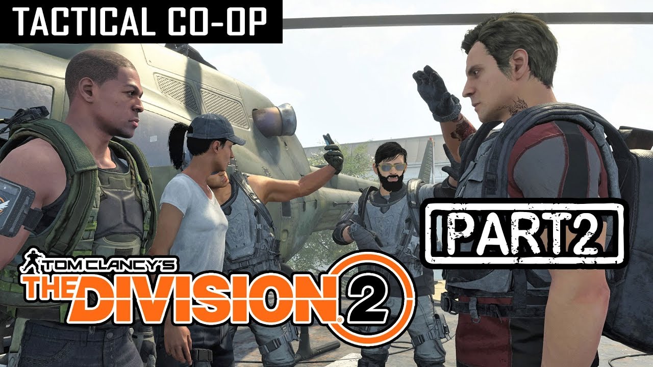 THE DIVISION 2 | CO-OP Part 2 (Tactical Walkthrough)