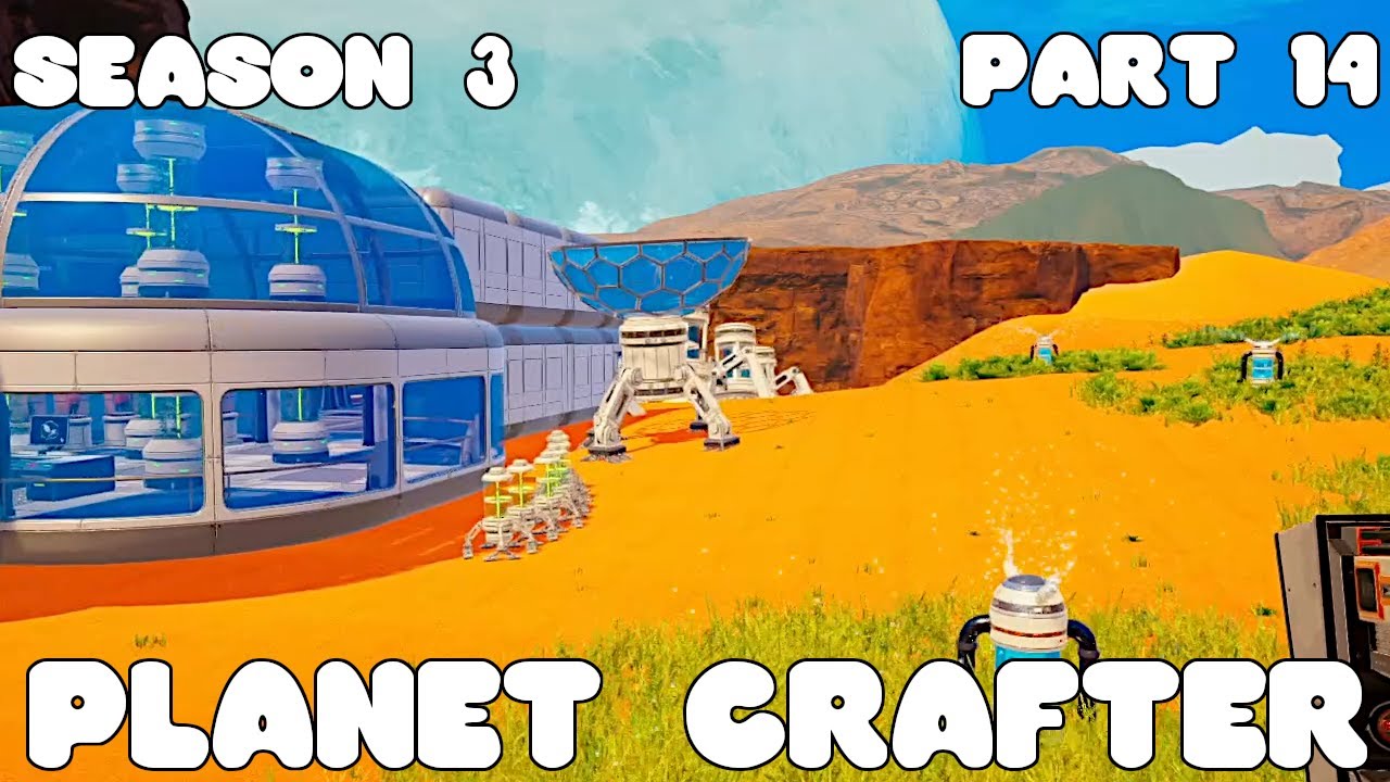 Planet Crafter S3E14 - Increasing our pressure levels