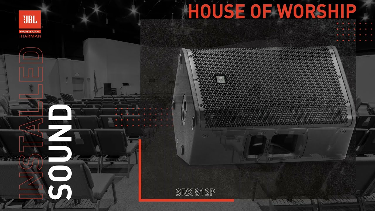 JBL Professional Installed Audio System Design for House of Worship and Performance Hall Spaces