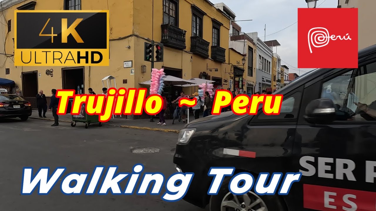 🇵🇪【4K 60fps】WALK - TRUJILLO  ~ walking Tour - Peru
