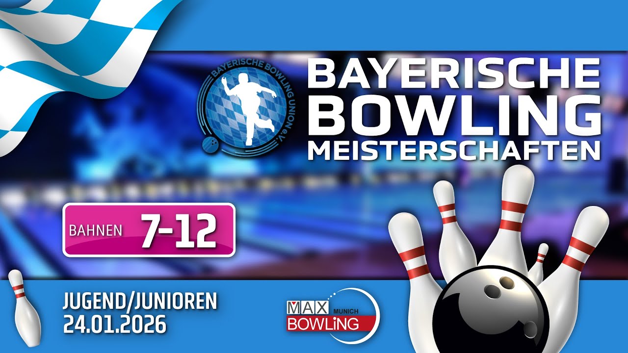 Bayerische Bowling Meisterschaften 2026 Jugend und Juniorinnen/Junioren - Bahn 7-12