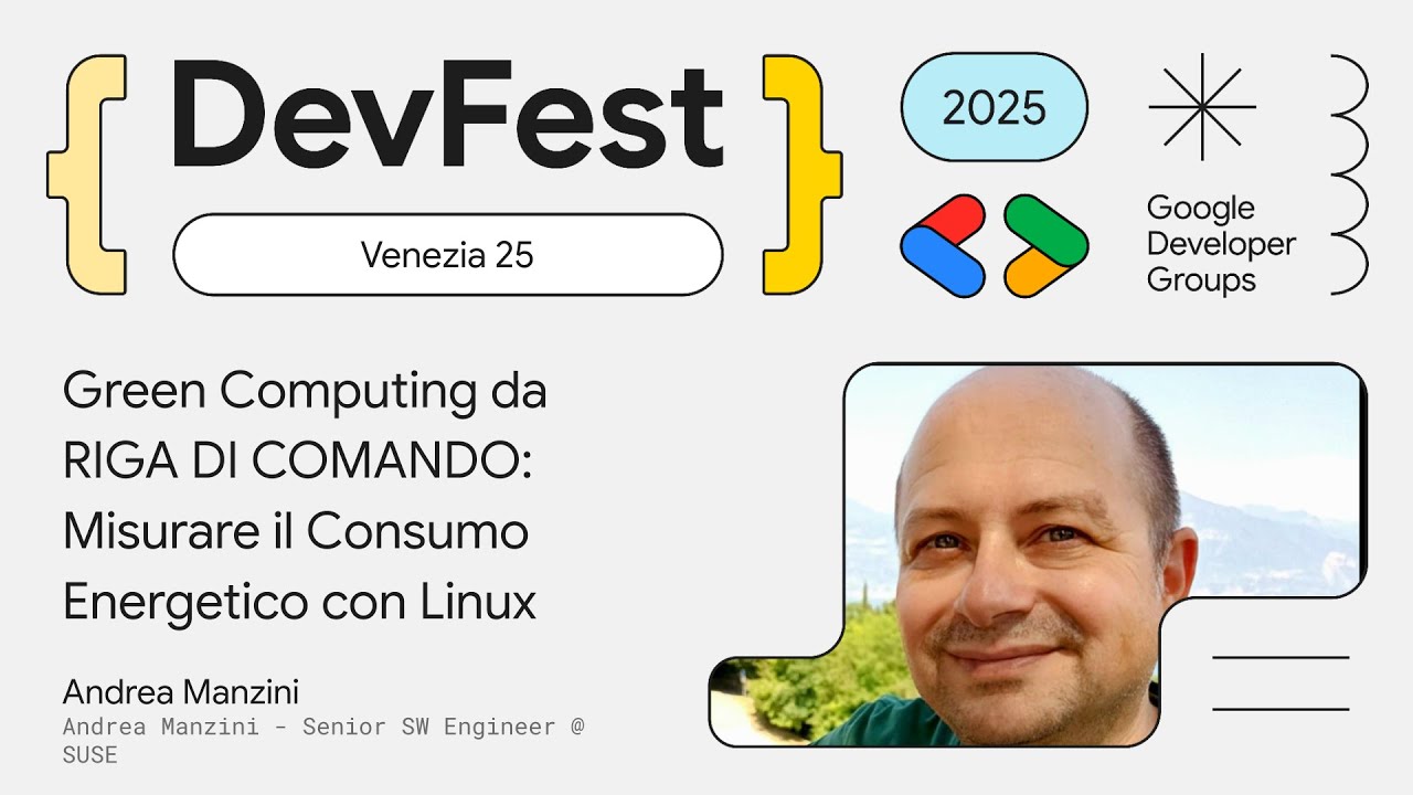Green Computing da RIGA DI COMANDO: Misurare il Consumo Energetico con Linux | DevFest Venezia 2025