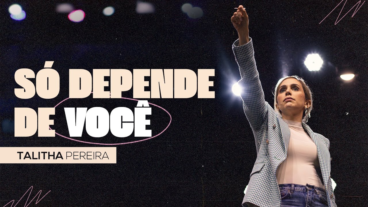SÓ DEPENDE DE VOCÊ - TALITHA PEREIRA