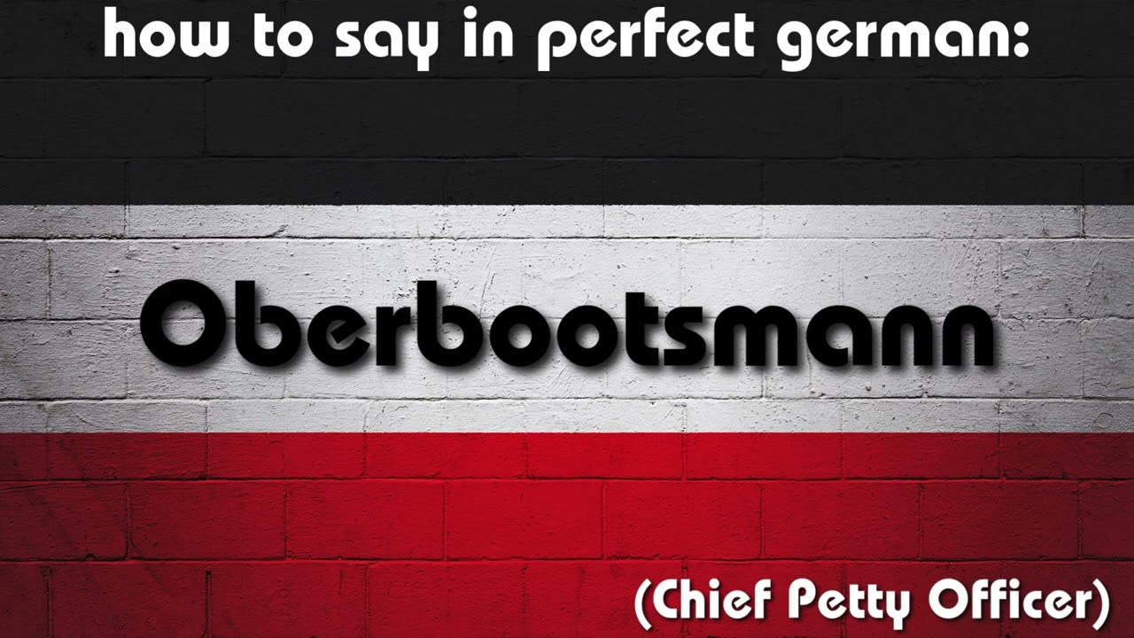 How to say in perfect german pronunciation: der Oberbootsmann (chief petty officer)