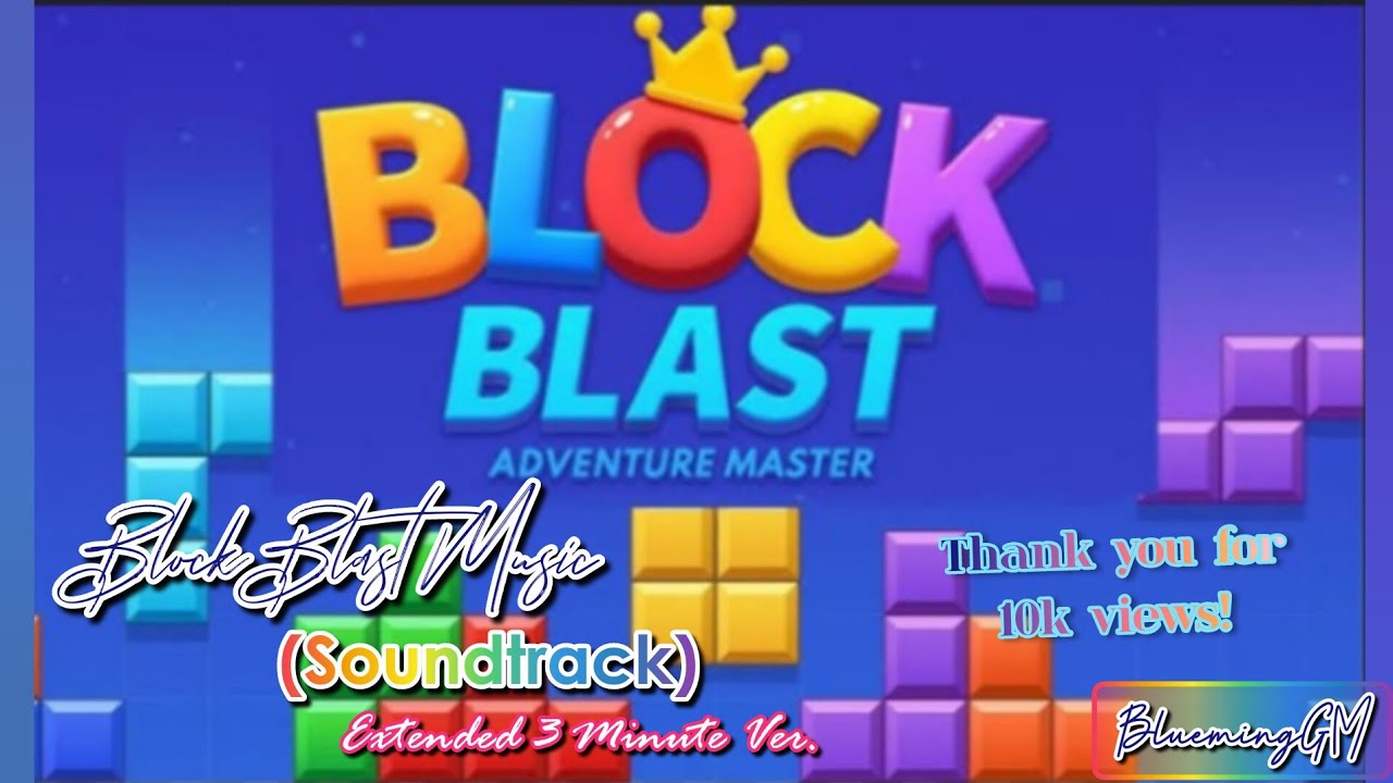 block blast music (extended 3 min ver.) [soundtrack] • block blast | BluemingGM