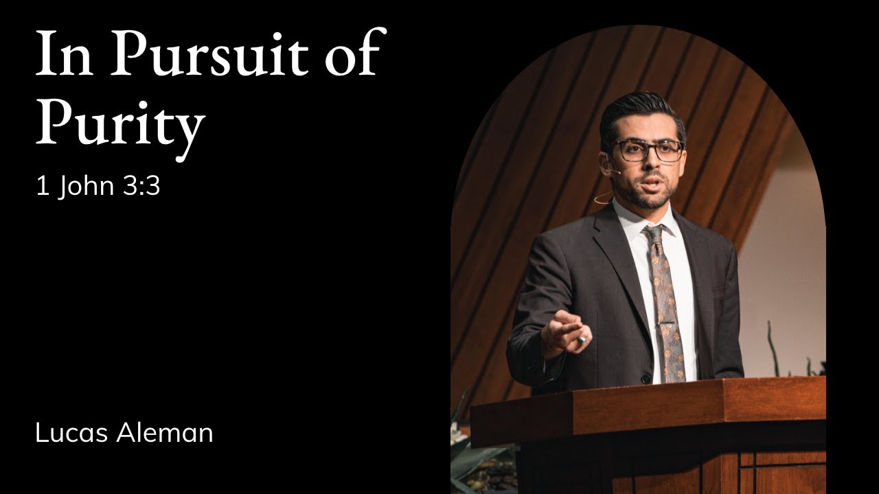 Lucas Aleman | TMS Chapel | In Pursuit of Purity - 1 John 3:3