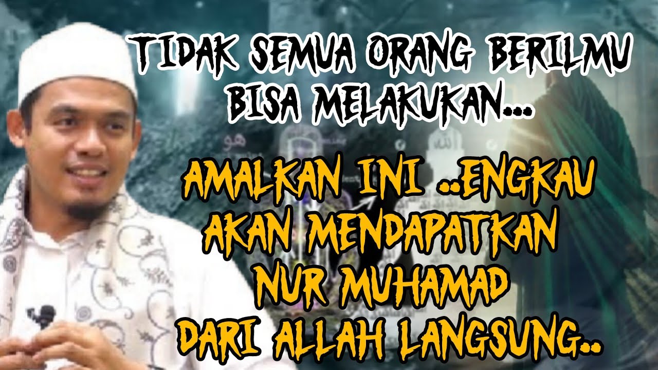 AMALAN MENDAPATKAN KEBERKAHAN NUR MUHAMAD ❗ BUYA ARRAZY HASYIM 
