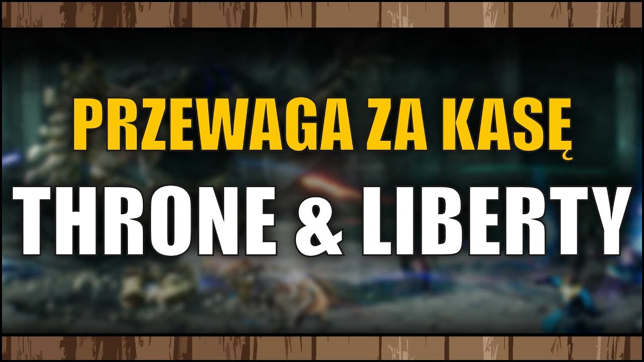 Throne and Liberty - P2W według @Danneh