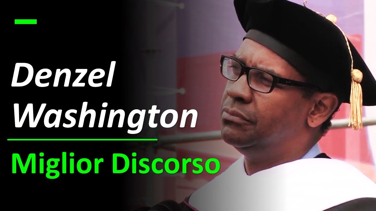 Discorso Denzel Washington ita - Uno dei più belli sul Non arrendersi mai