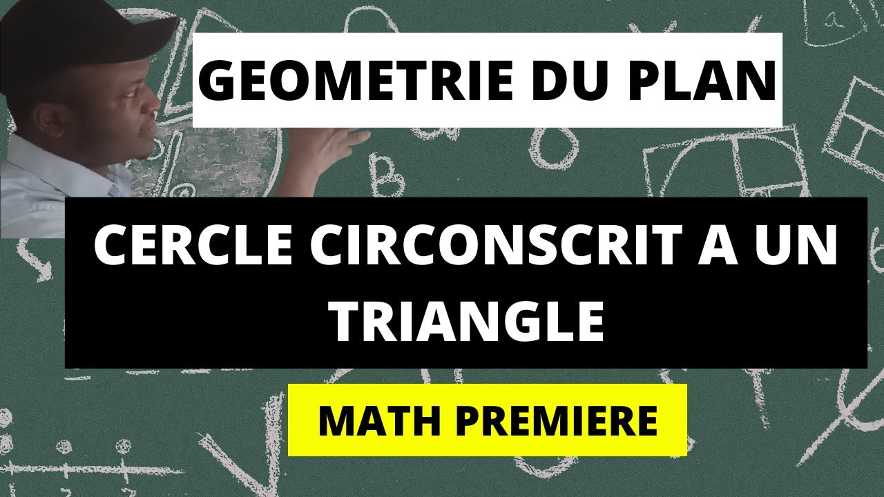 Calcul des Coordonnées du Centre d'un Cercle Circonscrit à un Triangle - Math Première
