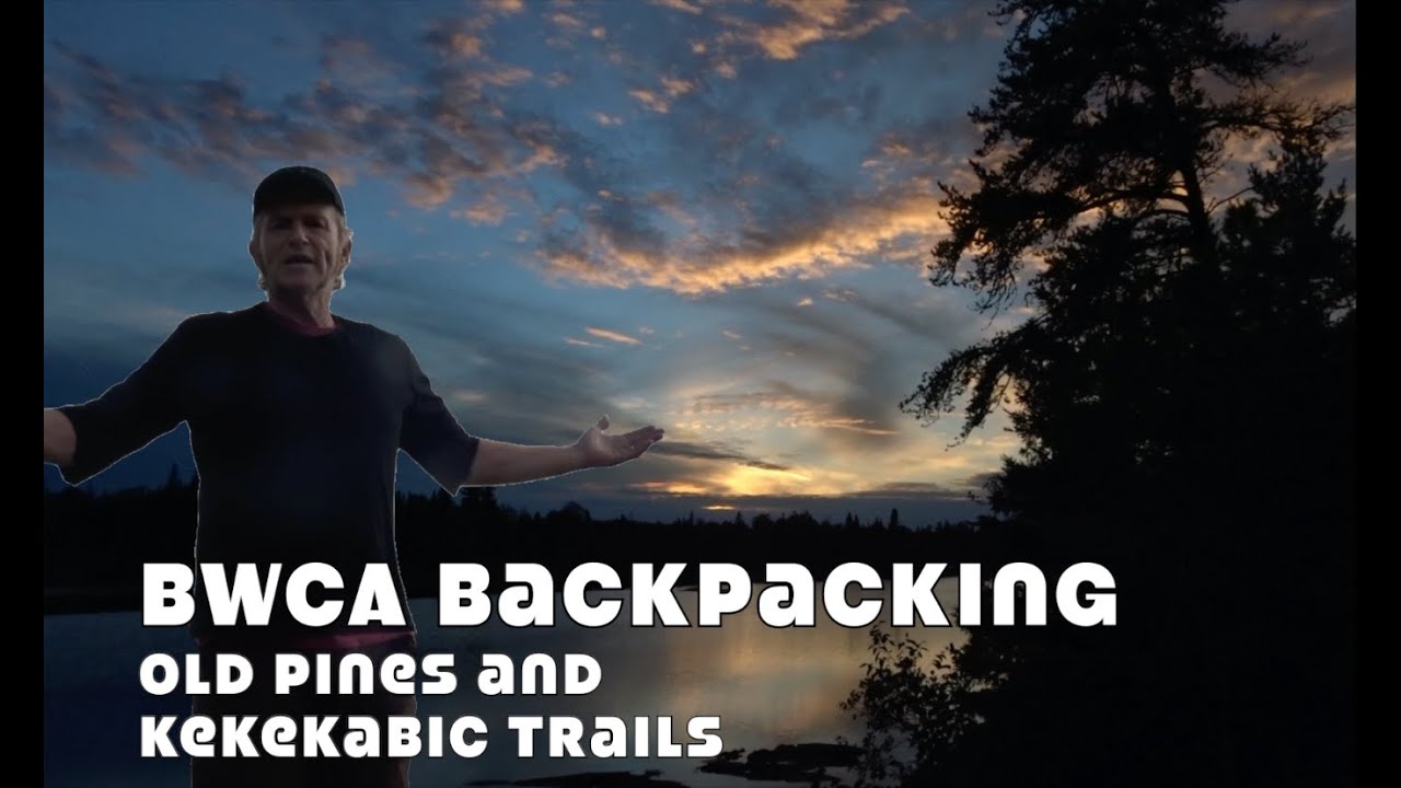 BWCA Backpacking... Старые сосны и тропы Кекекабика