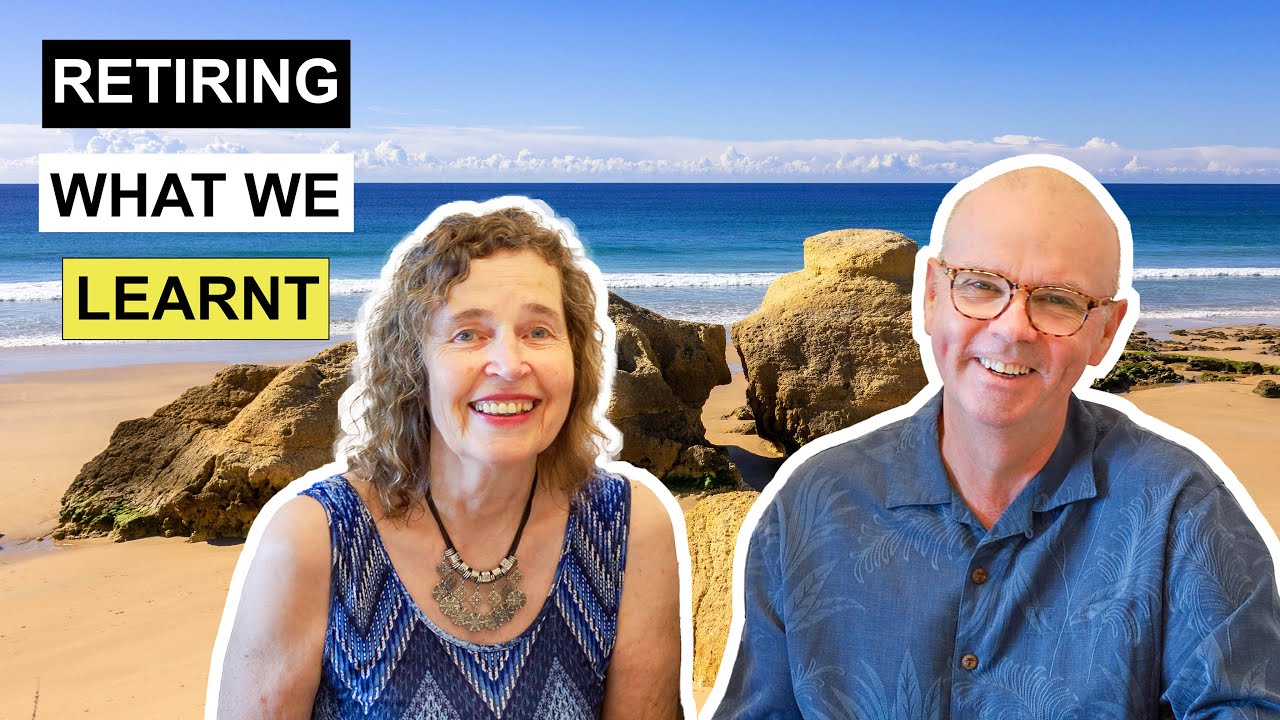 Retirement What We Have Learnt | Retiring Today Tips