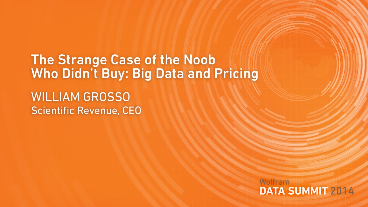 The Strange Case of the Noob Who Didn't Buy: Big Data and Pricing