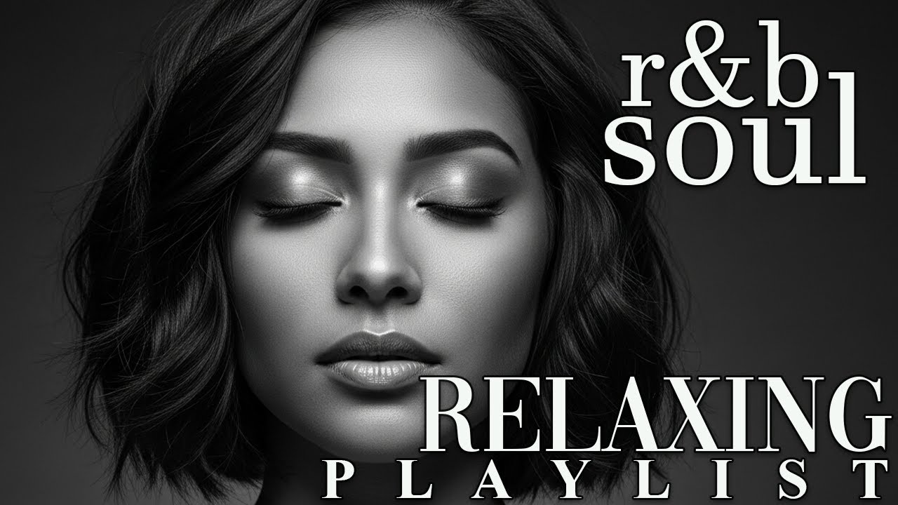 【R&B Soul】Relaxing Soul Grooves – Chill R&B Playlist for Peaceful Moments