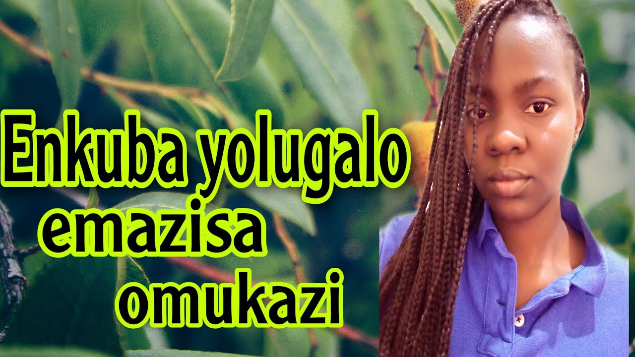 Enkuba yolugalo emazisa omukazi | senga Faith 256
