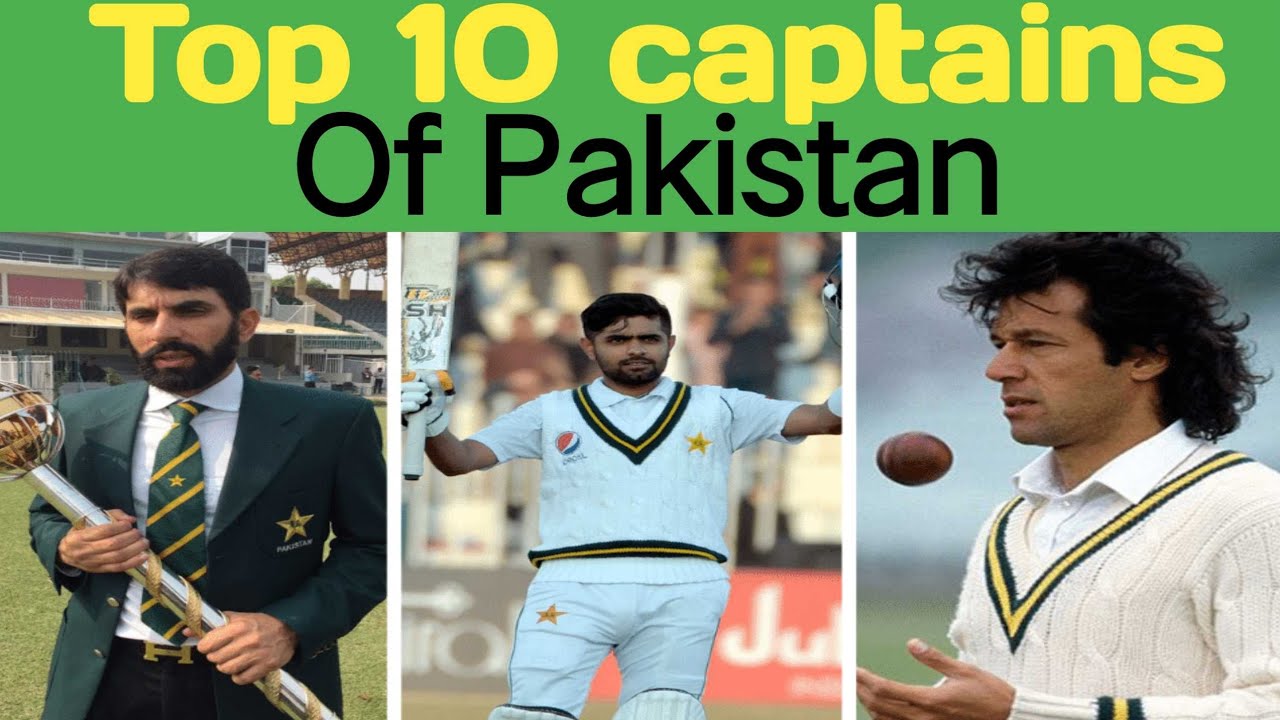 Top 10 Test captains of Pakistan 