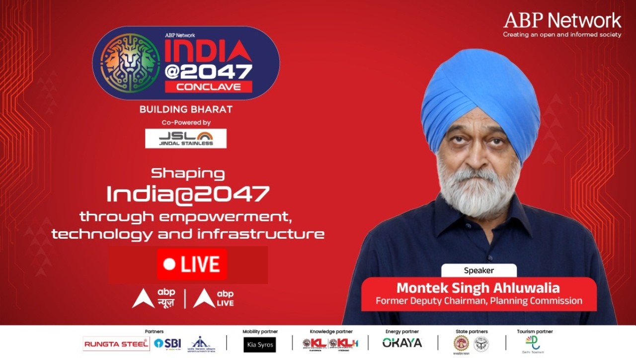 ABP Network India@2047 Conclave: Building Bharat | Montek Singh Ahluwalia | Sandeep Chaudhary
