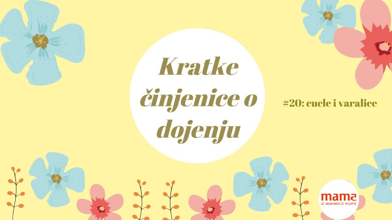 Kratke činjenice o dojenju: cucle i varalice