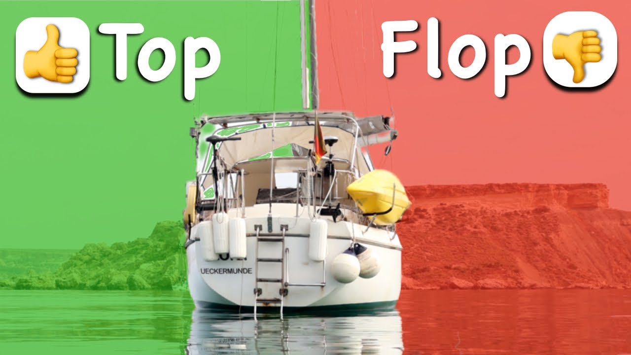 👍 Tops und Flops 👎 an Bord | Wir segeln 175