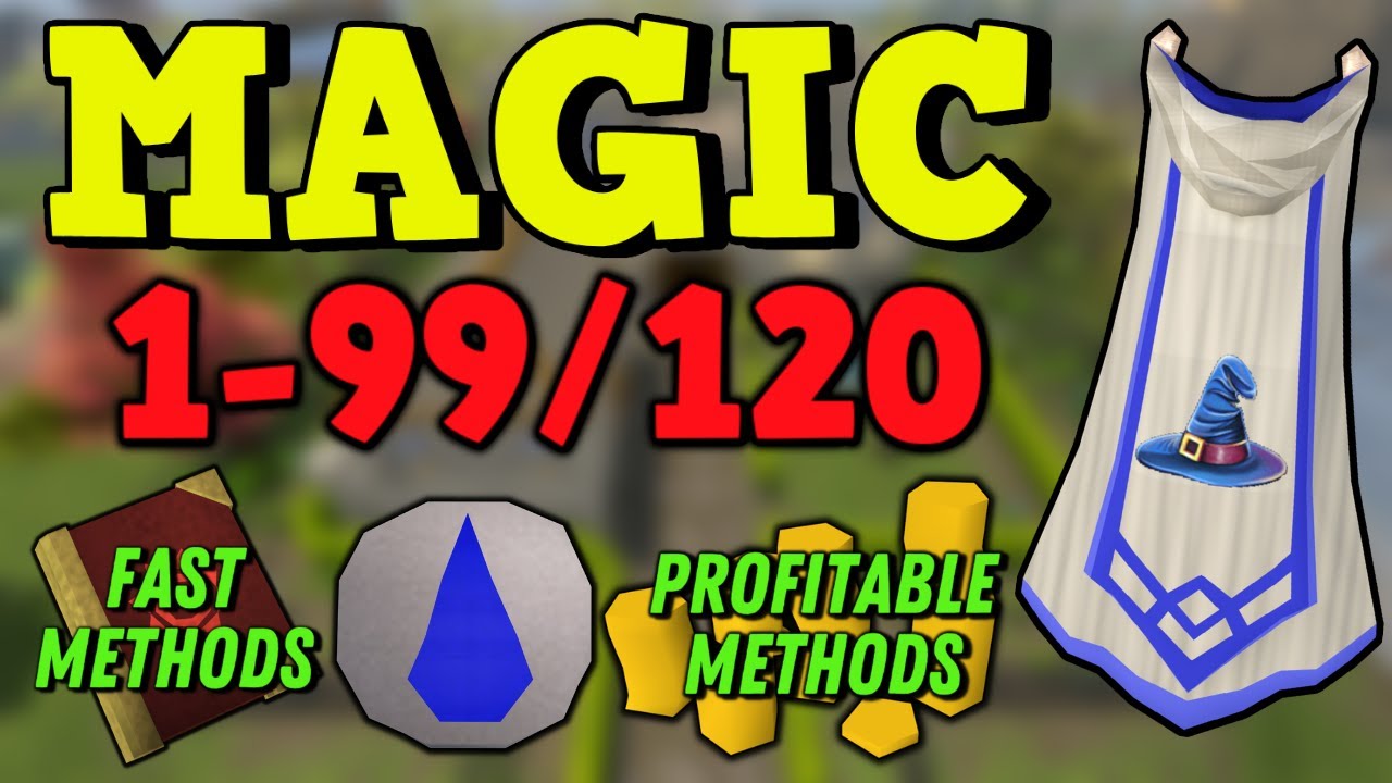1-99/120 Magic Guide 2022 - Fastest Methods & Money Makers - Runescape 3