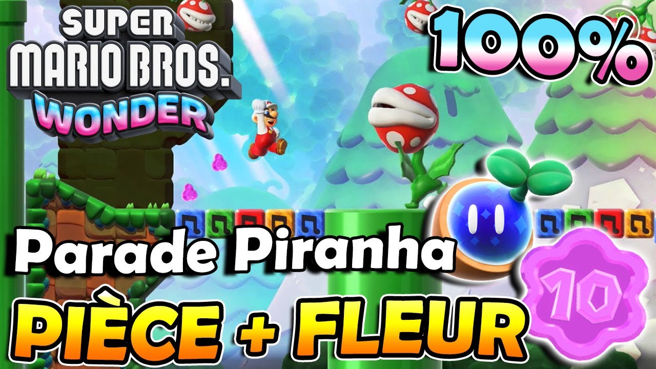 Parade Piranha 100% ( Graine Prodige + Pi&egrave;ce Fleur ) - M1 Plaine des Tuyaux | SUPER MARIO WONDER