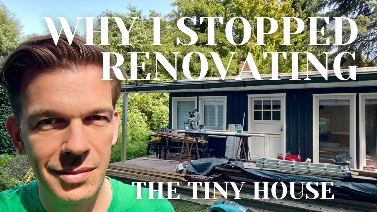 Renovating an abandoned Tiny House: Why I stopped renovating - and continue now!