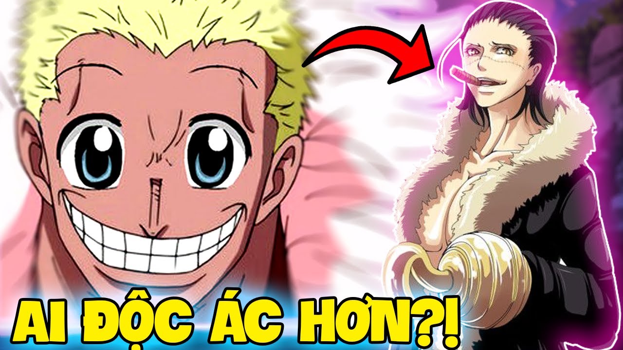 AI ĐỘC &Aacute;C HƠN?! | SO S&Aacute;NH DOFLAMINGO V&Agrave; CROCODILE TRONG ONE PIECE